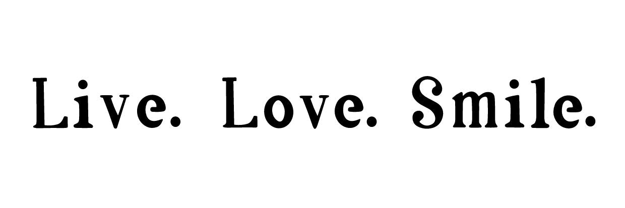 "Live. Love. Smile." Motto 2 - Temporalis